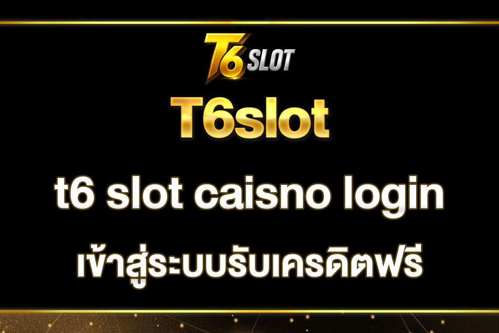 t6-slot-casino-login